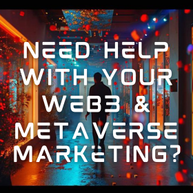 Need help with Web3 & Metaverse Marketing
