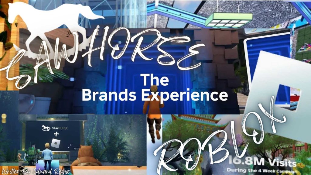 Roblox releases The Brands Experience with Sawhorse productions written by Edward Regue